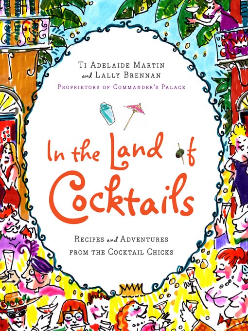 Title details for In the Land of Cocktails by Ti Adelaide Martin - Available